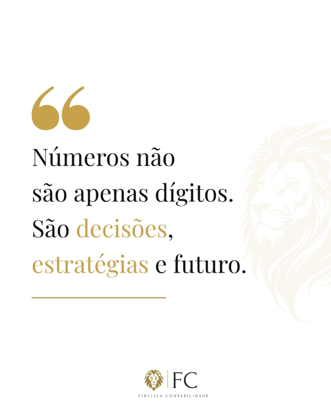 Números não são apenas dígitos. São decisões, estratégias e futuro. — Fideliza Contabilidade